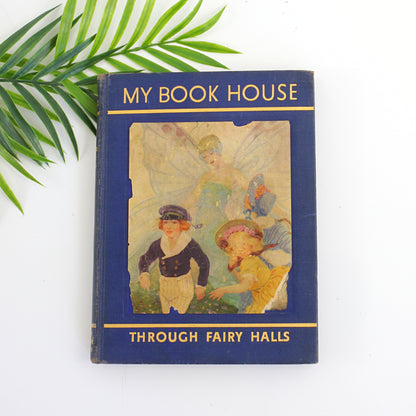 SOLD - Vintage 'My Book House' Volume 6 'Through Fairy Halls'