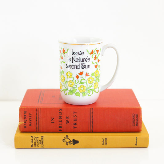 SOLD - Vintage Coffee Mug - Love Is Nature's Second Sun