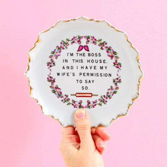 SOLD - Kitschy Vintage Wall Plate / I'm The Boss In This House And I Have My Wife's Permission To Say So